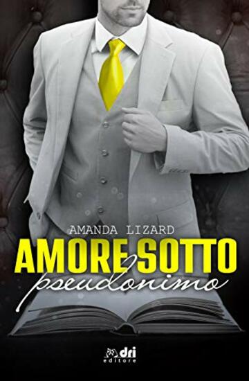 Amore sotto Pseudonimo (Book&LoveRomance DriEditore Vol. 3)